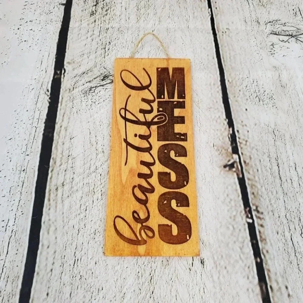 Beautiful Mess 3x7in Wood Sign